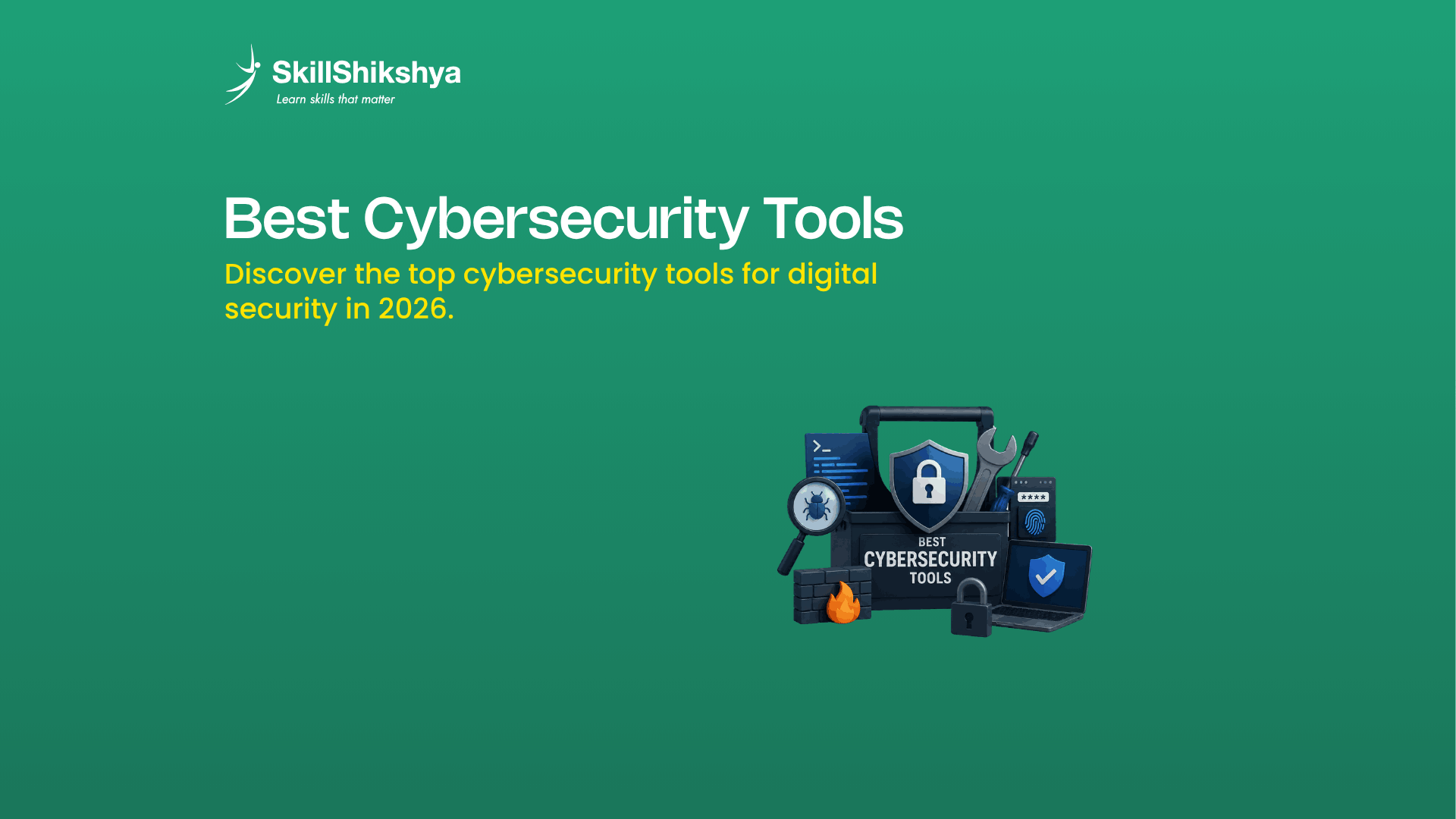 Top Cybersecurity Tools to Use in 2026 | AI Security, SIEM, EDR & Cloud ...