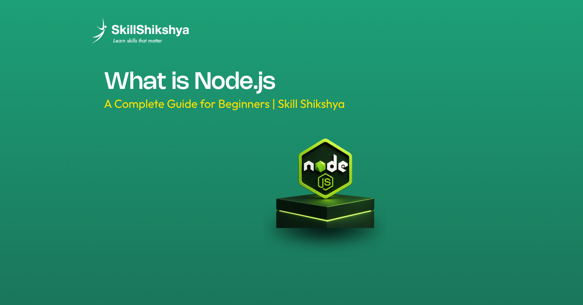 What Is Node.js? Guide & Applications. Skill Shikshya